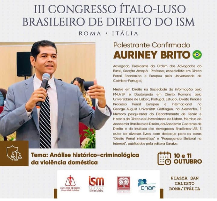 Presidente da OAB-AP, Auriney Brito, participa do III Congresso Italo-Luso-Brasileiro de Direito do ISM, na Itália